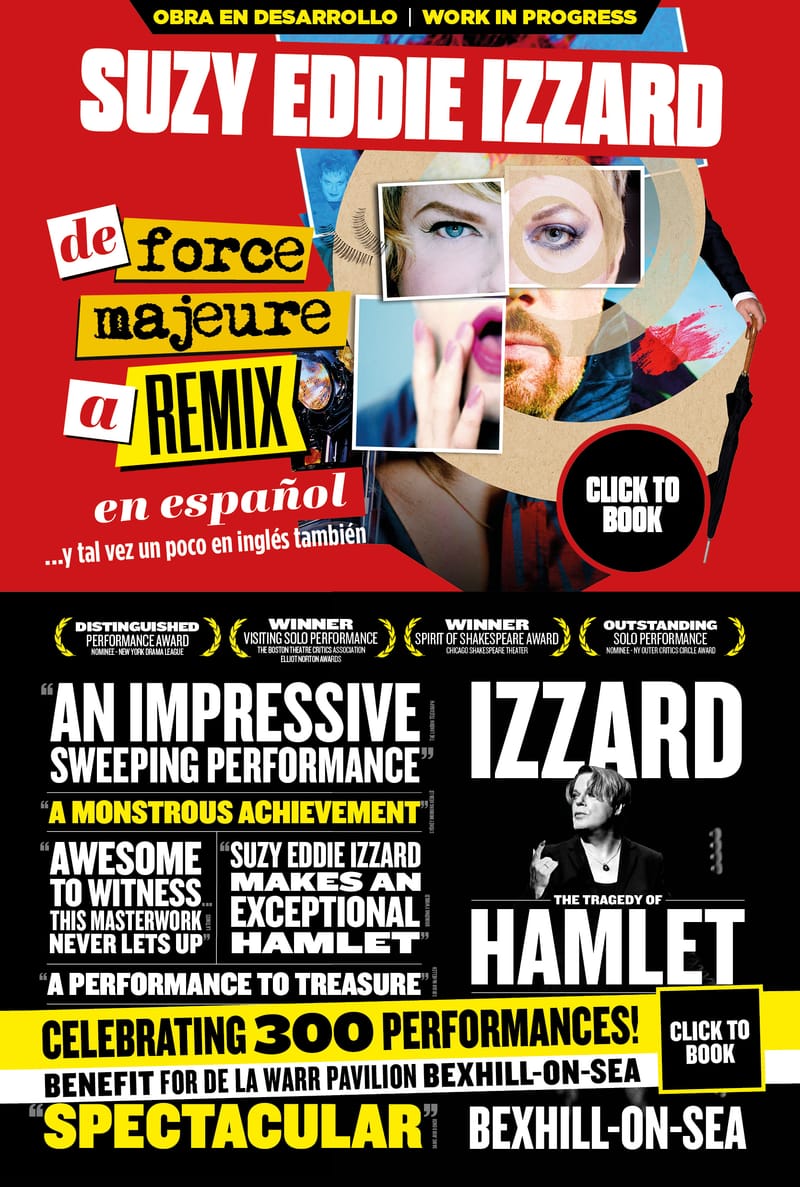 Suzy Eddie Izzard - de force majeure a remix en español. Plus Izzard: The Tragedy of Hamlet, celebrating 300 performances - benefit for the De La Warr Pavilion, Bexhill-on-Sea