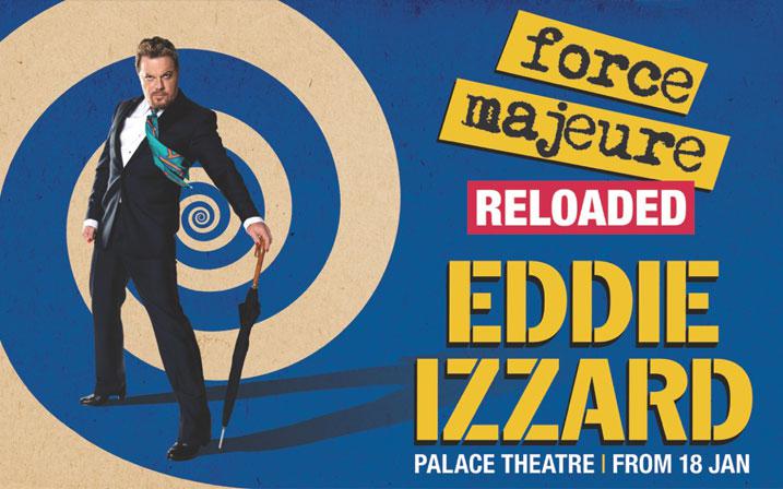 Eddie Izzard Force Majeure Reloaded - London